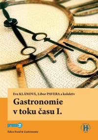 GASTRONOMIE V TOKU ČASU I